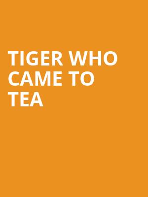 Tiger Who Came to Tea at Theatre Royal Haymarket